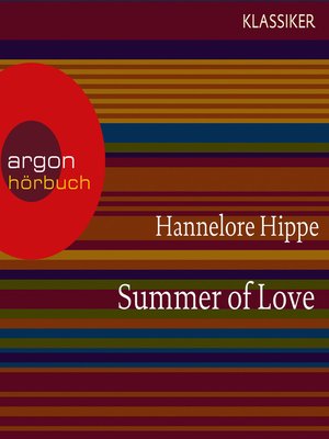 cover image of Summer of Love--Lange Haare, freie Liebe--der Sommer der bunten Revolution (Feature)